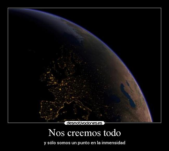 Nos creemos todo -