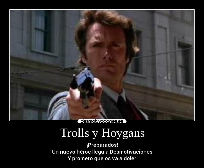 Trolls y Hoygans - ¡Preparados!
Un nuevo héroe llega a Desmotivaciones
Y prometo que os va a doler
