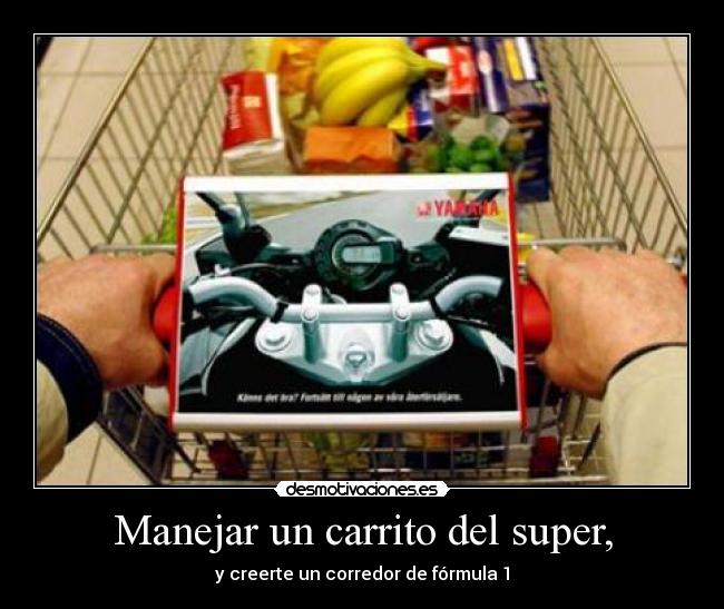 Manejar un carrito del super, - 
