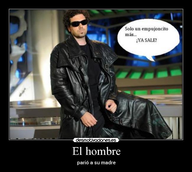 El hombre - parió a su madre