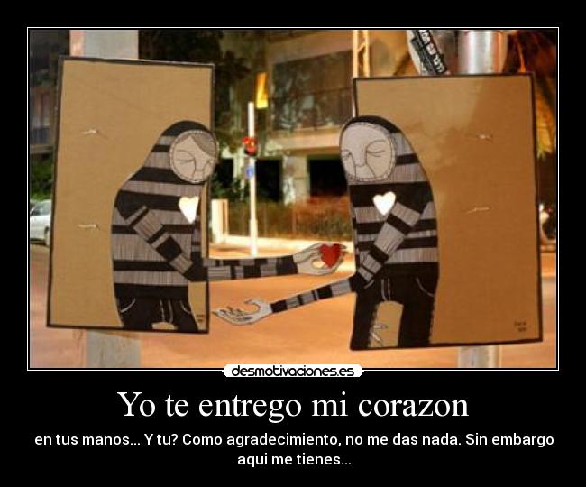 Yo te entrego mi corazon -