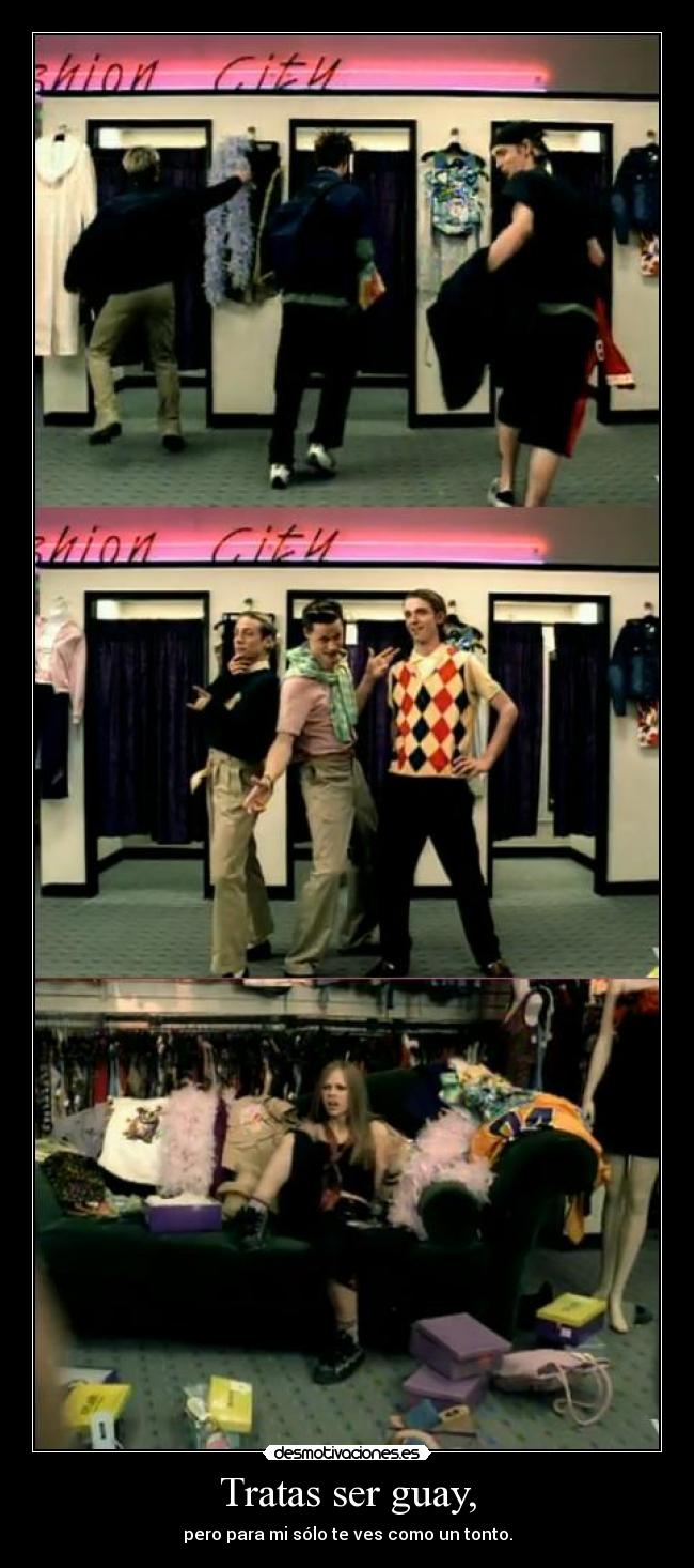 Tratas ser guay, - 