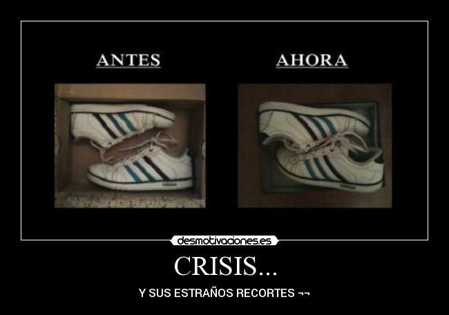 CRISIS... - Y SUS ESTRAÑOS RECORTES ¬¬