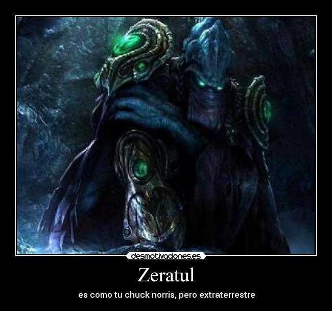 carteles zeratul starcraft norris desmotivaciones