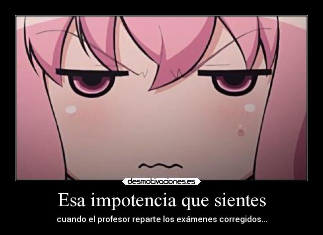 Esa impotencia que sientes - 