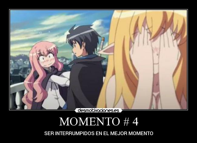 MOMENTO # 4 - SER INTERRUMPIDOS EN EL MEJOR MOMENTO
