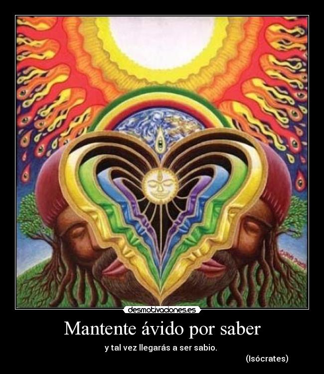 Mantente ávido por saber -