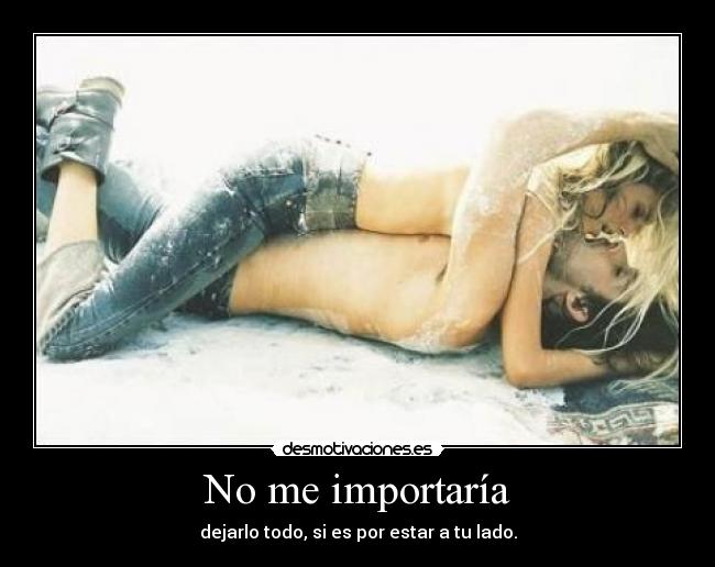 No me importaría - 