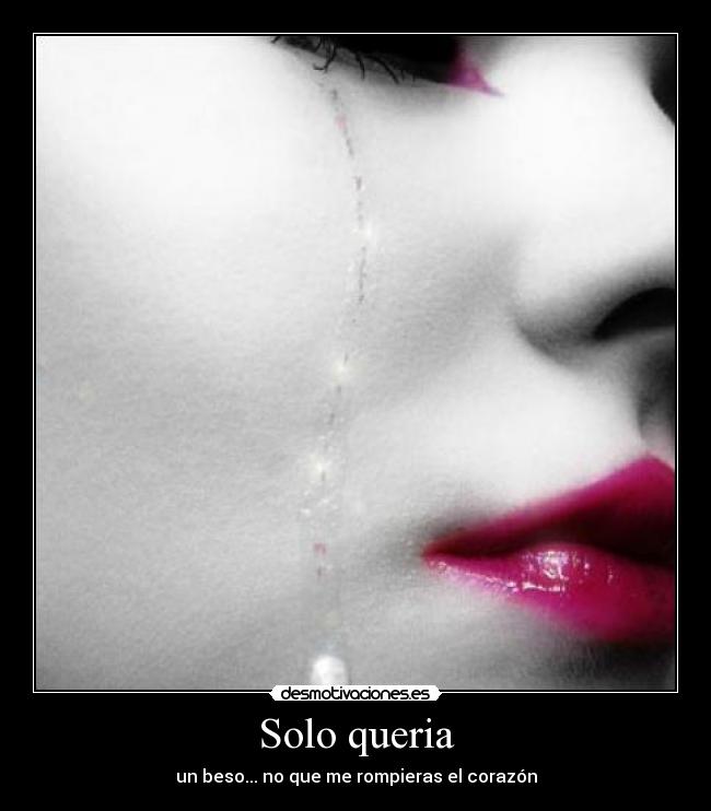 Solo queria - 