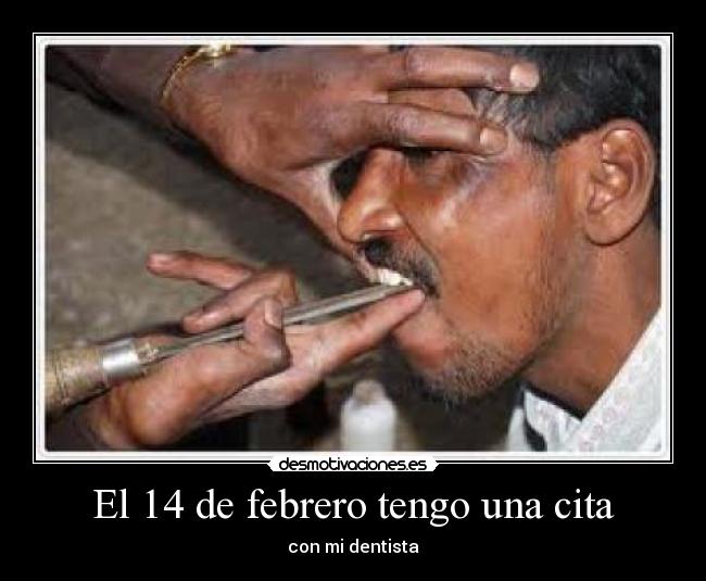 El 14 de febrero tengo una cita -