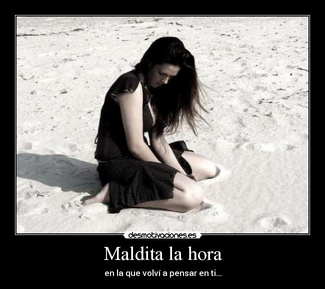 Maldita la hora -