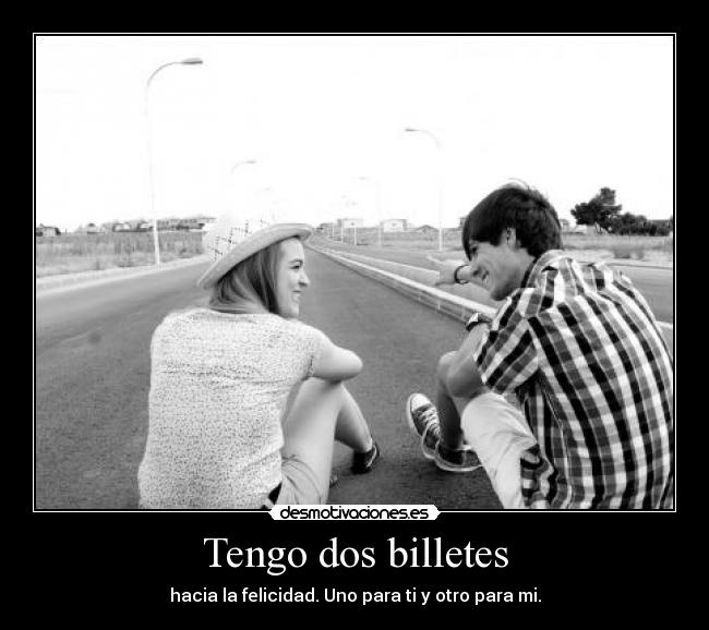 Tengo dos billetes -