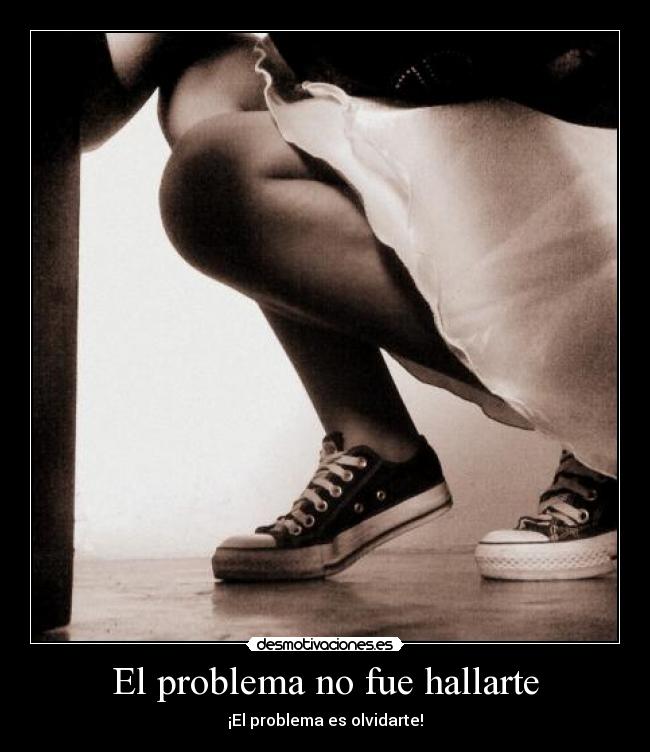 El problema no fue hallarte - 