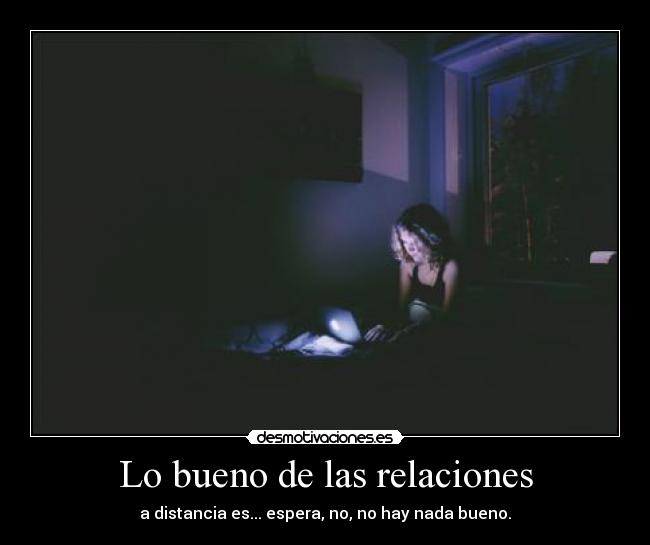 Lo bueno de las relaciones - 