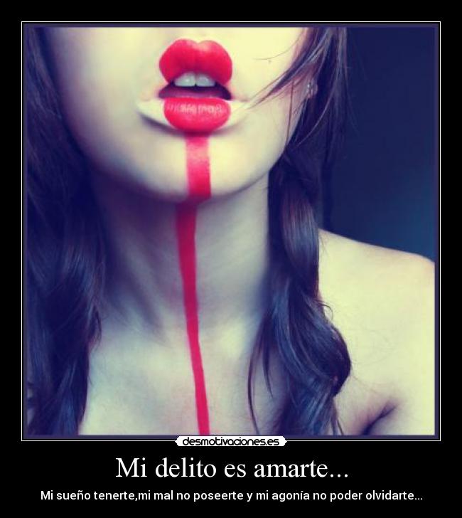 Mi delito es amarte... -