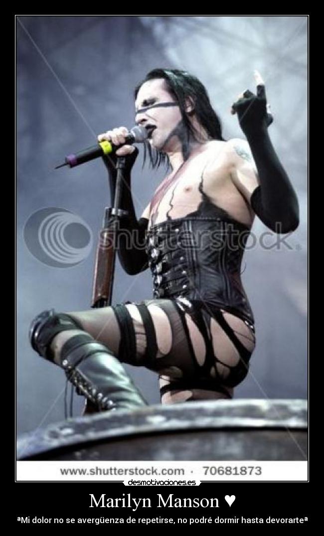 Marilyn Manson ♥ - ªMi dolor no se avergüenza de repetirse, no podré dormir hasta devorarteª