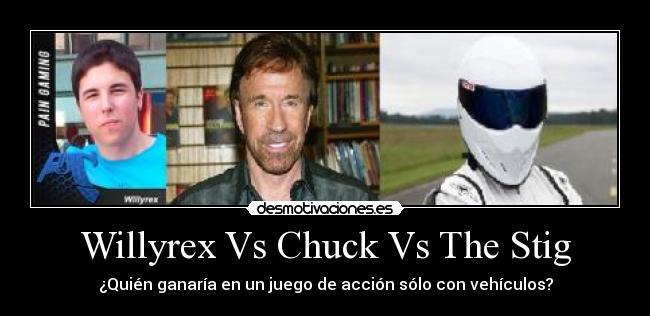 carteles willyrex chuck norris the sig juego fps accion desmotivaciones