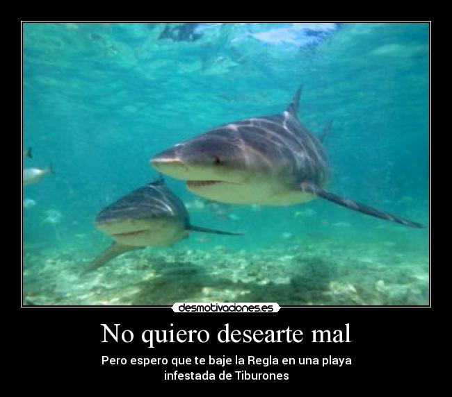 carteles quiero desearte mal desmotivaciones