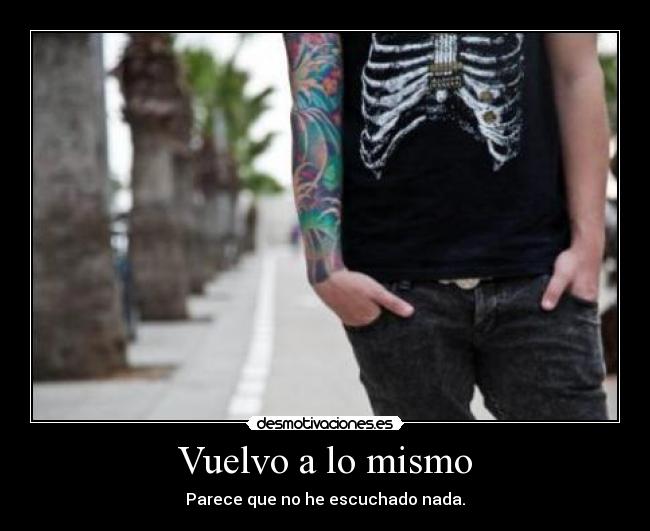 Vuelvo a lo mismo -
