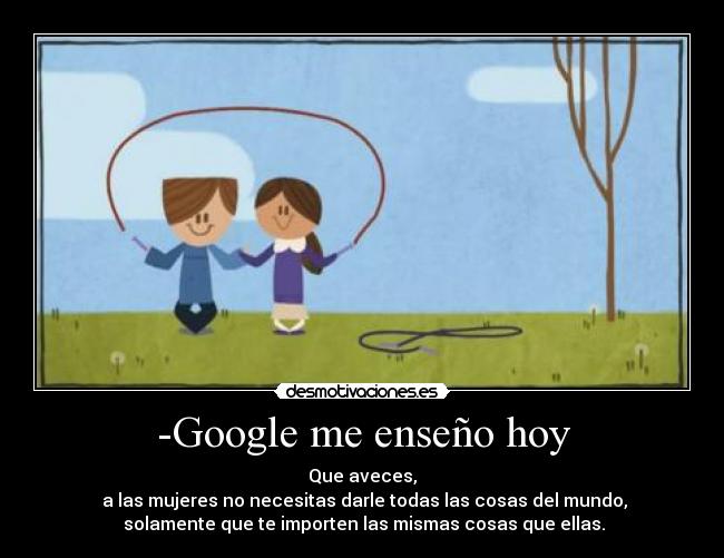 carteles google enseno hoy desmotivaciones