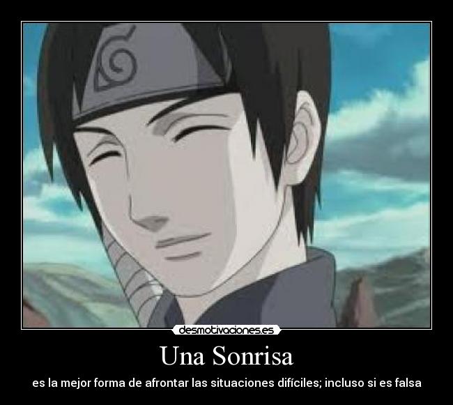 Una Sonrisa - es la mejor forma de afrontar las situaciones difíciles; incluso si es falsa