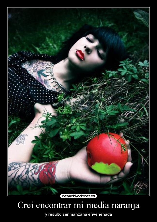 Creí encontrar mi media naranja - y resultó ser manzana envenenada