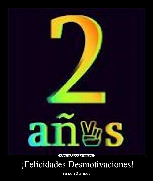 ¡Felicidades Desmotivaciones! - 