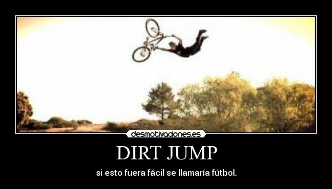 DIRT JUMP - 