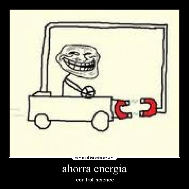 ahorra energia - con troll science