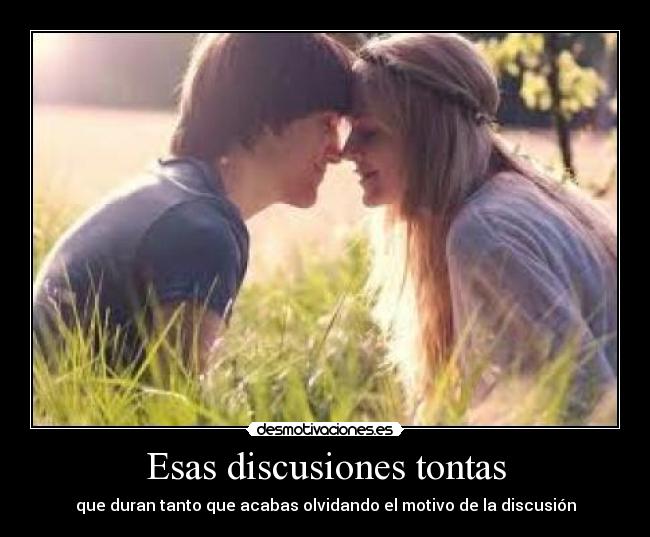 Esas discusiones tontas -