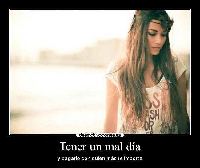 Tener un mal día - 