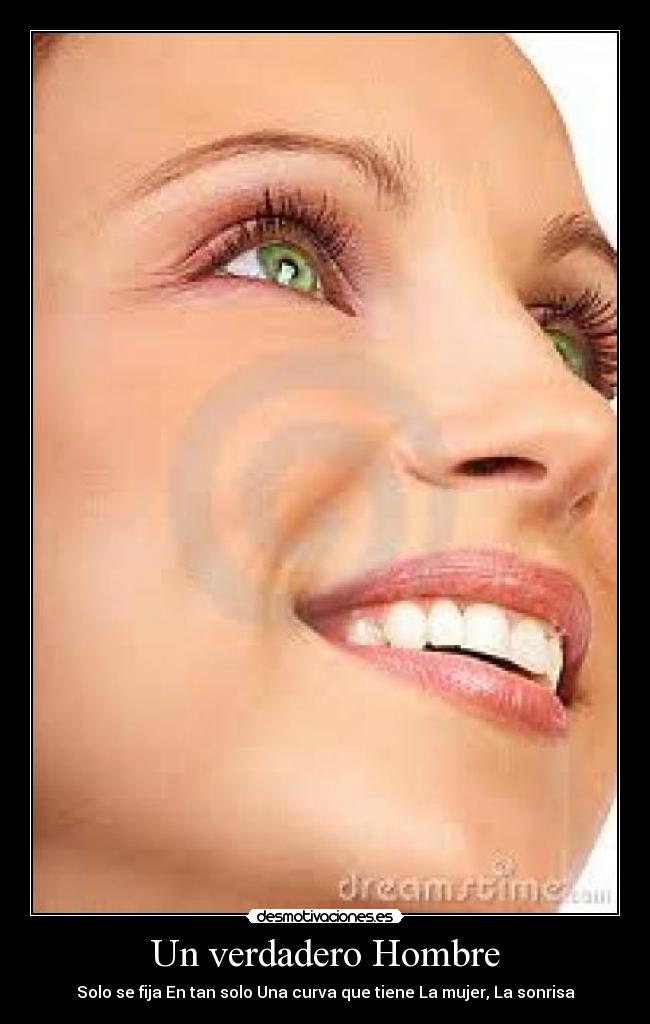 Un verdadero Hombre - Solo se fija En tan solo Una curva que tiene La mujer, La sonrisa