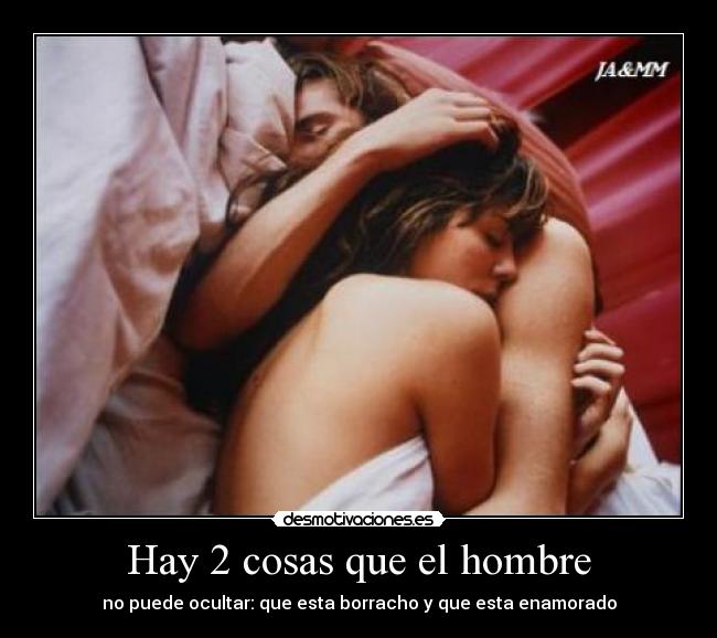 Hay 2 cosas que el hombre -