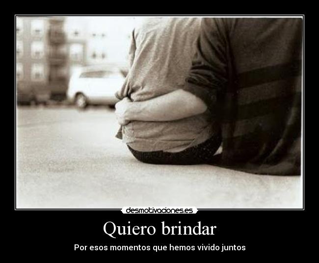 Quiero brindar -