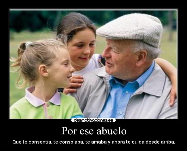 Por ese abuelo -