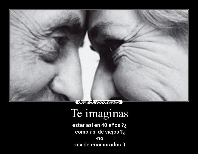 Te imaginas -