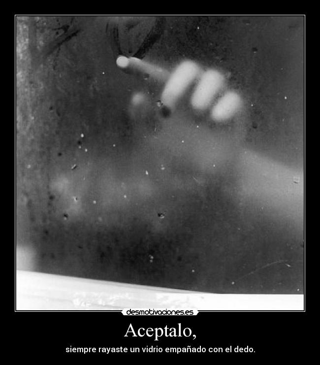 Aceptalo, - 