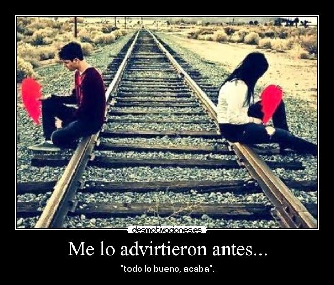 Me lo advirtieron antes... -