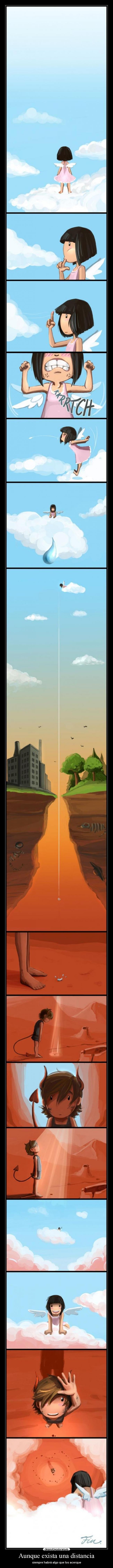 Aunque exista una distancia - siempre habrá algo que los acerque