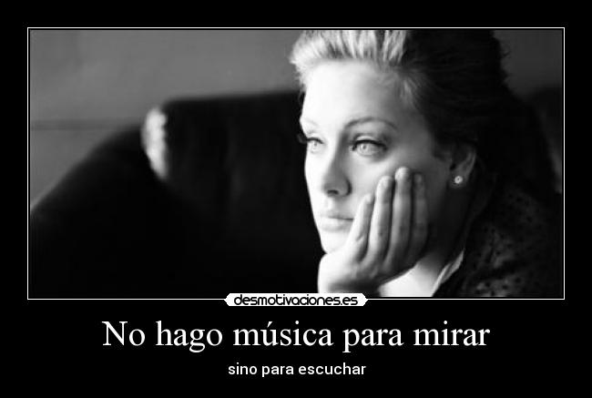 No hago música para mirar - 