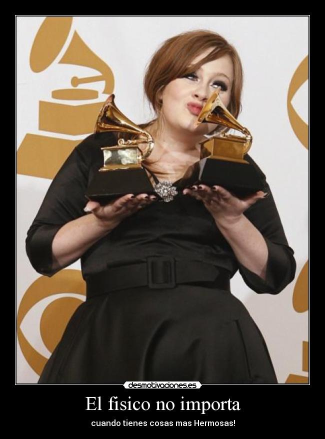 El fisico no importa - cuando tienes cosas mas Hermosas!