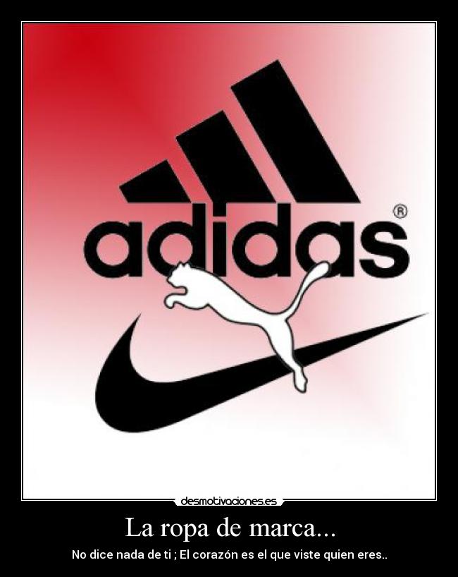 La ropa de marca... -