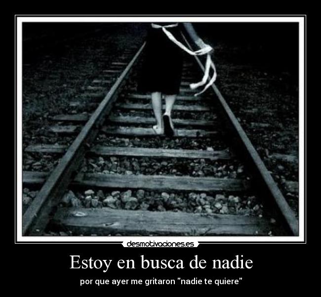Estoy en busca de nadie -