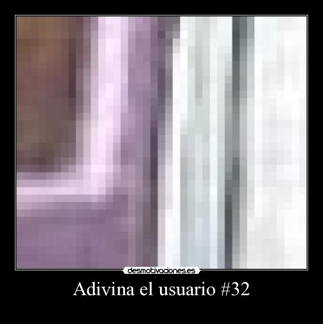 Adivina el usuario #32 - 