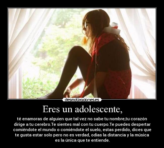 Eres un adolescente, - 