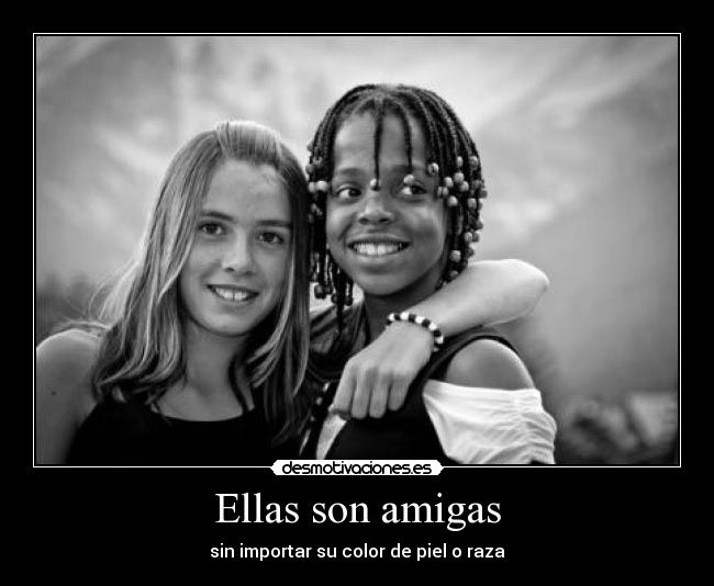 Ellas son amigas -