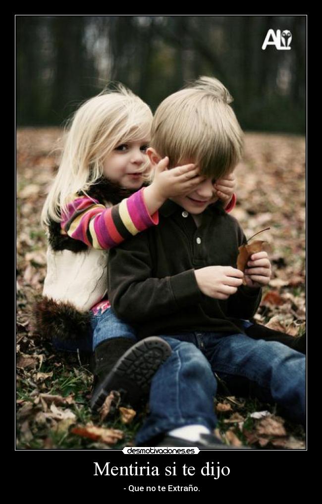 Mentiria si te dijo -