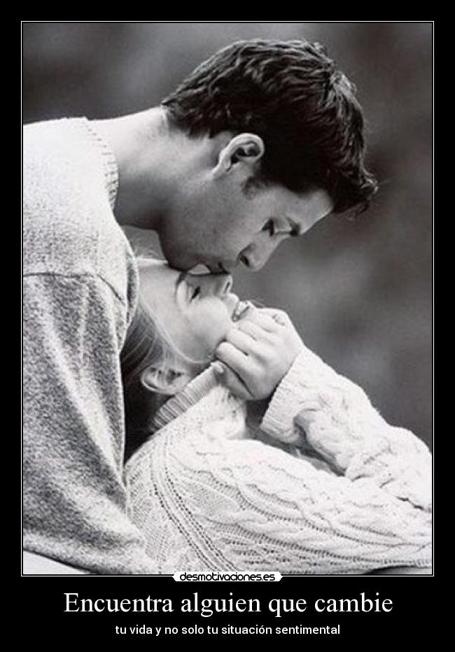Encuentra alguien que cambie -