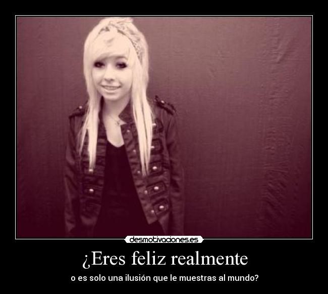 ¿Eres feliz realmente - 