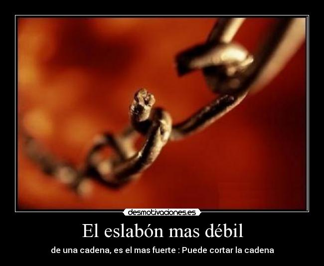 El eslabón mas débil - 